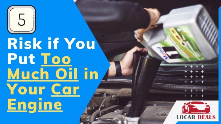 What Happens if You Put Too Much Oil in Your Car?