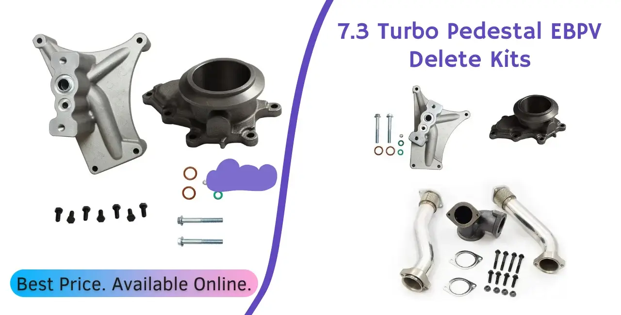 Best 7.3 Turbo Pedestal EBPV Delete Kits