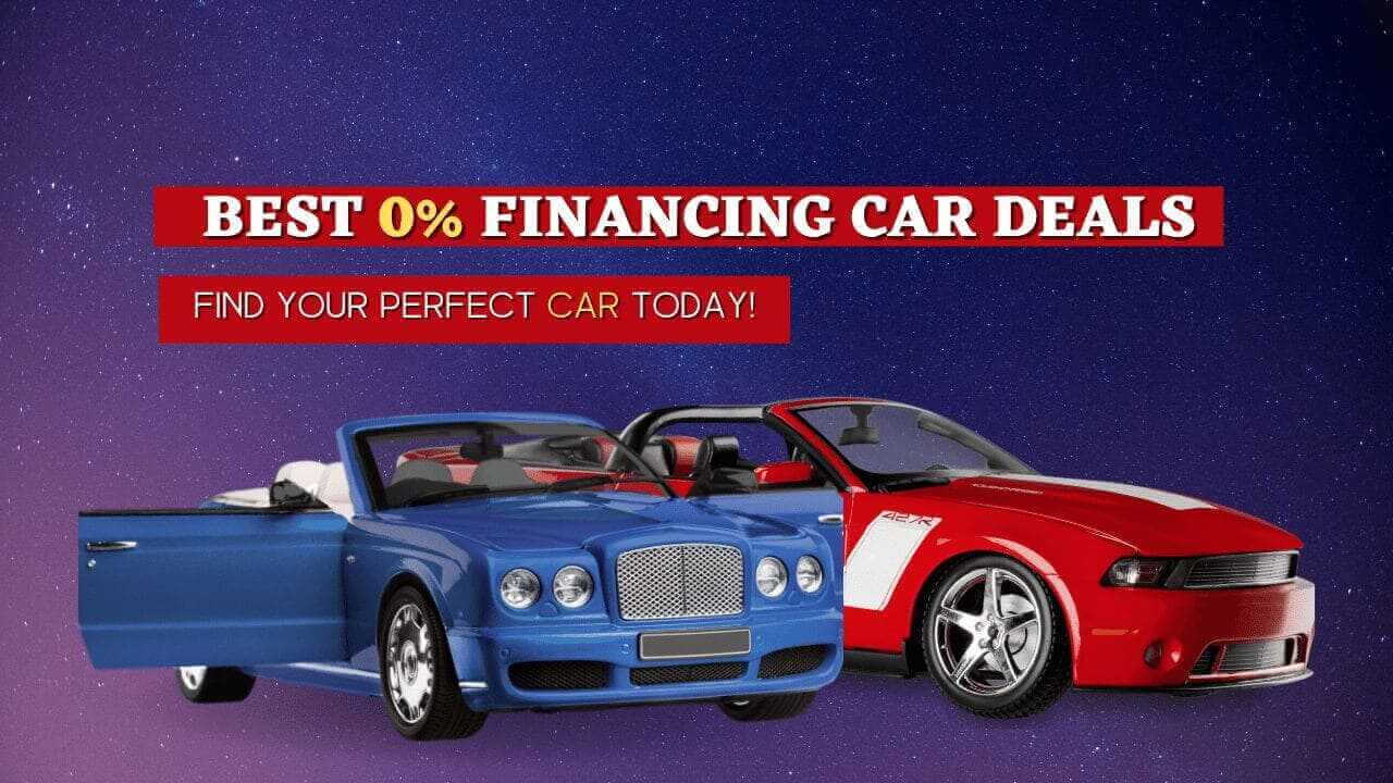 Get 0 Percent Financing Car Deals Right Now