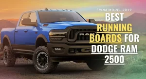 best running boards for Dodge Ram 2500