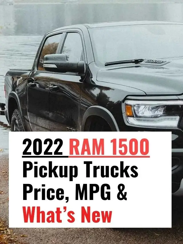 Read more about the article 2022 RAM 1500 Pickup Trucks Price, MPG & What’s New