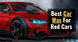 best car wax for red cars
