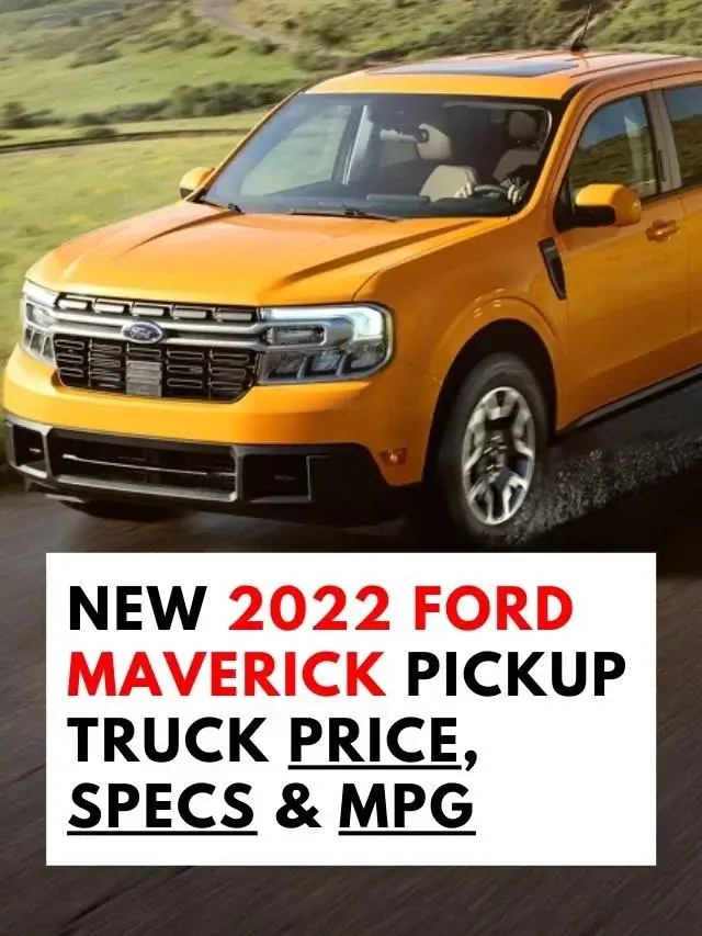 New 2022 Ford Maverick Pickup Truck