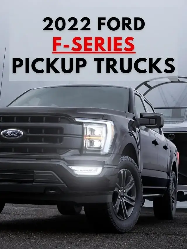 2022 Ford F-Series Pickup Trucks Pricing, Trim Lineup, and Booking