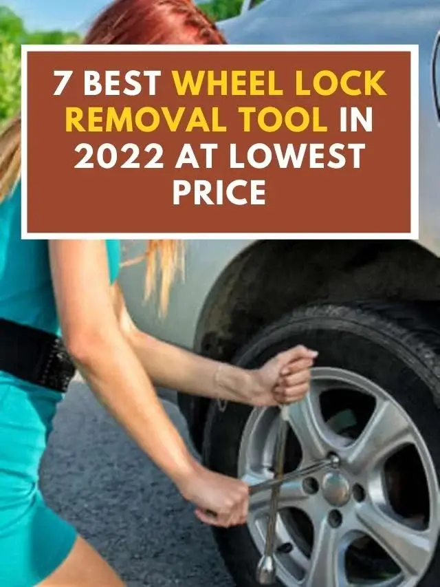 Best Wheel Lock Removal Tool in 2022