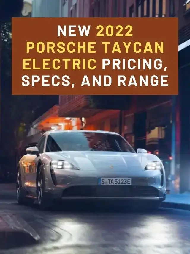New 2022 Porsche Taycan Electric Pricing, Specs, and Range