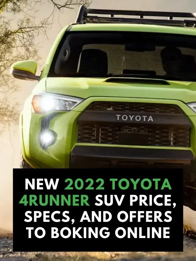 New 2022 Toyota 4Runner SUV Price, Specs, and Offers To Boking Online