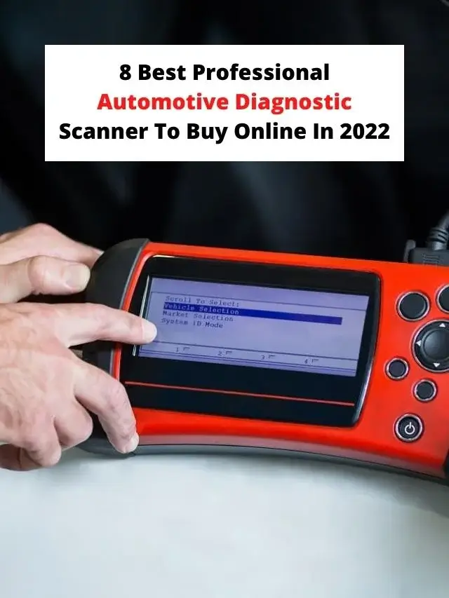 8 Best Professional Automotive Diagnostic Scanner To Buy Online In 2022