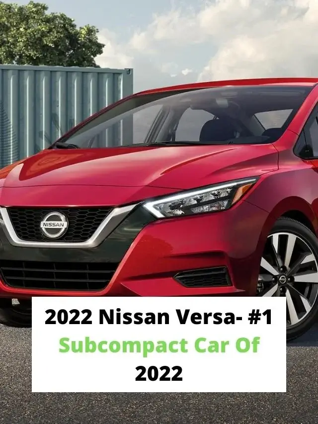 2022 Nissan Versa- #1 Subcompact Car Of 2022