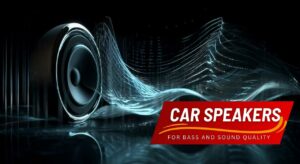 Best Car Speakers For Bass And Sound Quality Review