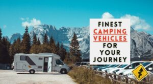 The 20 Finest Camping Vehicles for Your Journey