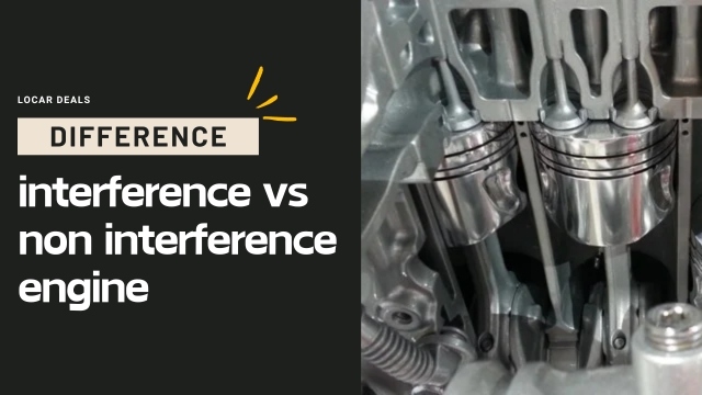 interference vs non interference engine
